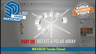 [PART 9] Sketchup 2021 Rotate And Polar Array Essential Training For Beginner