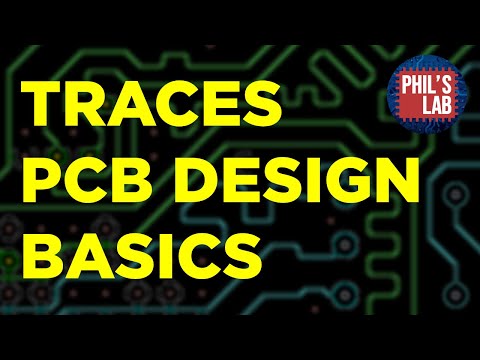 PCB Traces 101 - Phil's Lab #112