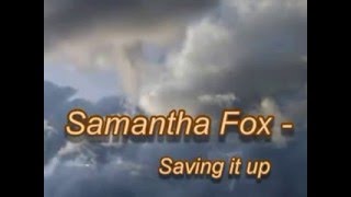 Samantha Fox - Saving it up