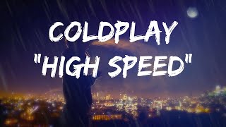 Coldplay - High Speed