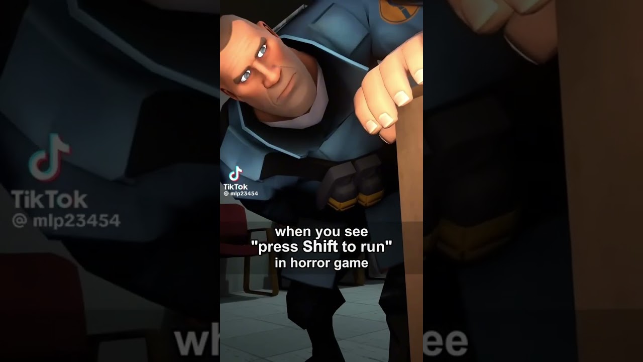 team Fortress 2 MEMES When you see press shift to run in horror games #teamfortress2