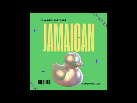 Luca Agnelli & Diction Dj- Jamaican (DJ Dalton Re-Edit)