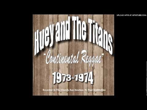 Huey and The Titans-Time And Time Again