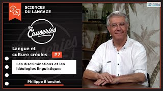 Causeries Sciences du Langage - Langue et culture créoles #7 - les discriminations et les idéologies