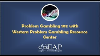 Problem Gambling 101: with Western Problem Gambling Resource Center