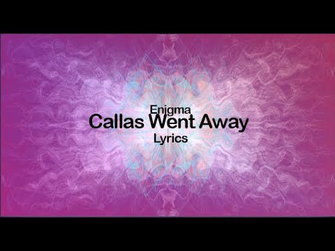 ENIGMA - Callas Went Away [Lyrics][Video][High Quality]