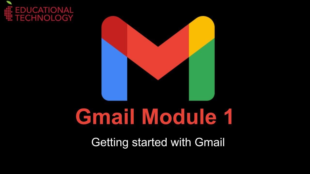 Gmail - Module 1 - Getting started with Gmail and settings