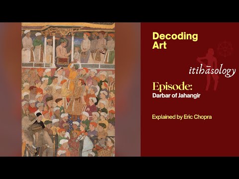Decoding Art: Darbar of Jahangir