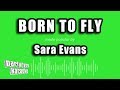 Sara Evans - Born To Fly (Karaoke Version)
