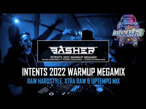 Basher - Intents Festival 2022 Warmup Megamix (Raw Hardstyle, Xtra Raw & Uptempo Mix)