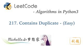 Download the video "LeetCode in Python 217 Contains Duplicate - Michelle小梦想家"