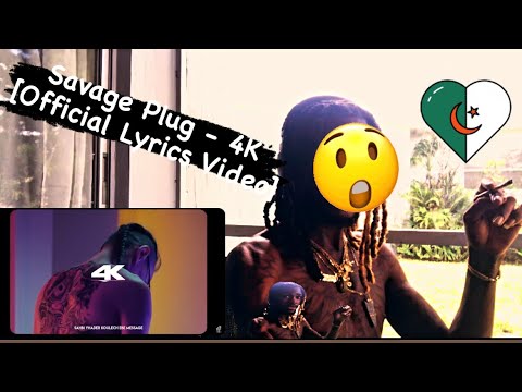 Savage Plug - 4K [Official Lyrics Video] (American reaction video ) 🫶🏾📍🔥🇩🇿🗺️