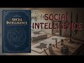 Summary Social Intelligence Understand Psychology Optimize Social Interactions