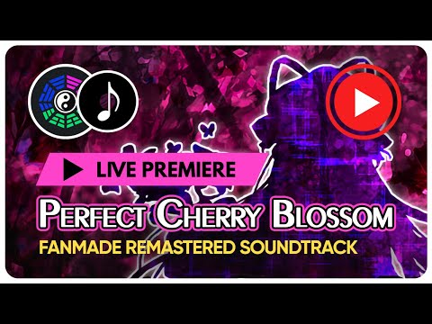 [Fanmade Remastered Soundtrack] Touhou 7: Perfect Cherry Blossom