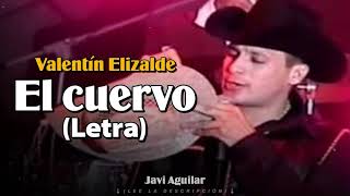 (LETRA) El cuervo - Valentín Elizalde (Lyric Video)