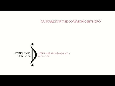 Fanfare For The Common Eight-Bit Hero [Symphonic Legends]
