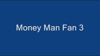 Money Man Fan 3