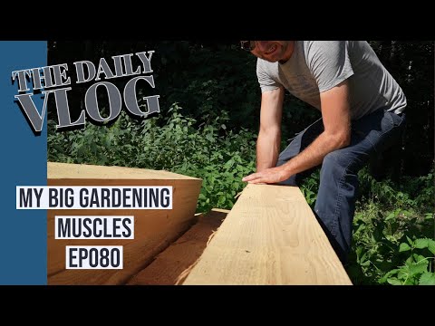 My big gardening muscles- EP080