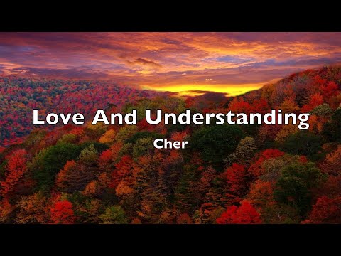 Cher - Love And Understanding (Lyrics)