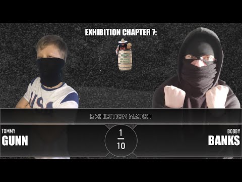Tommy Gunn vs. Bobby Banks [Exhibition Chapter 7]