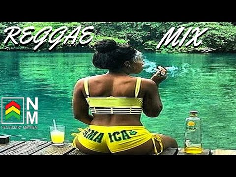 Reggae 2017 - (The Best Reggae Mix 2017) | Necessary Mayhem