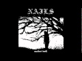 Nails - Unsilent Death 