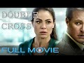 Double Cross 2006 Full Drama Thriller Movie Yancy Butler Bruce Boxleitner