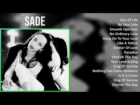 Sade 2025 MIX Best Songs - Kiss Of Life, By Your Side, Smooth Operator, No Ordinary Love