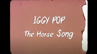 Iggy Pop - Horse Song