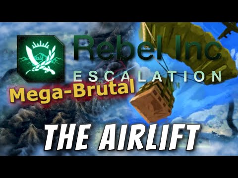 Rebel Inc: Official Scenarios - The Airlift (Mega Brutal)