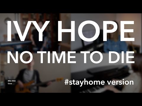Ivy Hope - No Time To Die (Billie Eilish cover)
