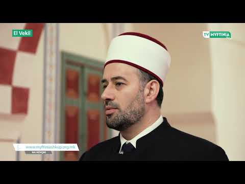 "Emrat e bukur të Allahut" - "El Vakii" – Avni Neziri