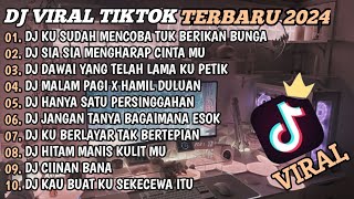 Download lagu DJ TIKTOK TERBARU 2024🎵DJ KU SUDAH MENCOBA TUK BERIKAN BUNGA🎵DJ SIA SIA MENGHARAP CINTAMU🎵FULL BASS mp3 Download lagu DJ TIKTOK TERBARU 2024🎵DJ KU SUDAH MENCOBA TUK BERIKAN BUNGA🎵DJ SIA SIA MENGHARAP CINTAMU🎵FULL BASS mp3