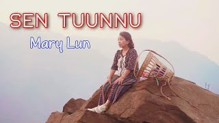 Download lagu SEN TUUNNU - Mary Lun (  ) mp3