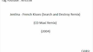 Jentina   French Kisses Search and Destroy Remix