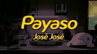José José - Payaso (Lyrics)