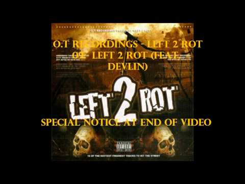 O.T Recordings - 09: Left 2 Rot  (Feat .Devlin)