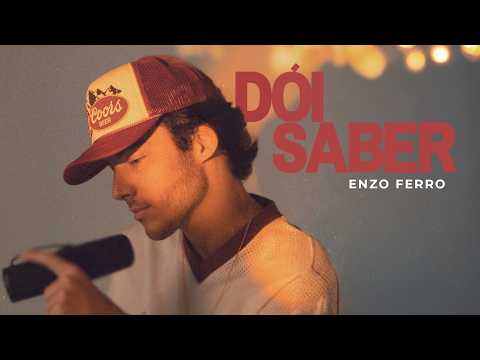 Dói Saber - Enzo Ferro