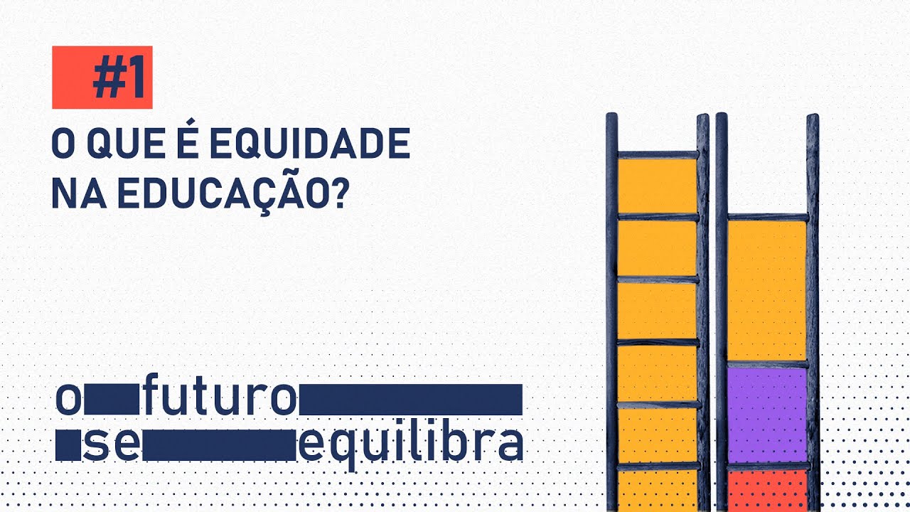 [PODCAST] O Futuro se Equilibra #001 - Equidade na Educação