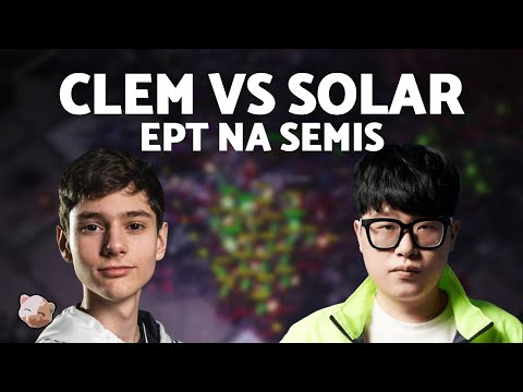 CLEM vs SOLAR | EPT NA Semi Finals (Bo5 TvZ) - StarCraft 2
