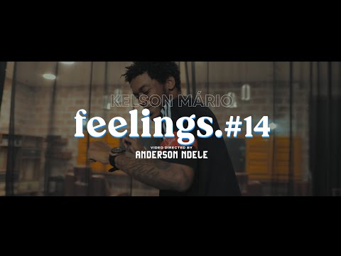 Dj Kelson Mário| Feeling”s | Part 14