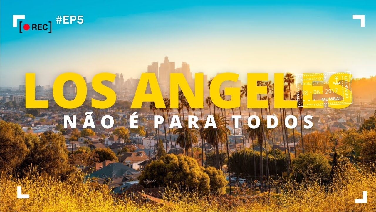 LOS ANGELES - OS PERRENGUES E AS AVENTURAS CONTINUAM