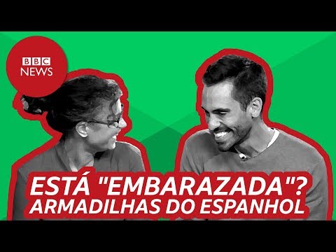 Português x Espanhol: as grandes confusões causadas pelos falsos cognatos, episódio 1