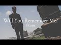 Pcam Will You Remember Me Official Lyric Video