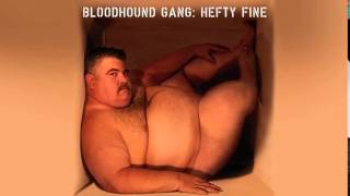 Bloodhound Gang - Strictly For The Tardcore