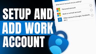 How to Setup and Add Work/School Account to Microsoft Authenticator (S