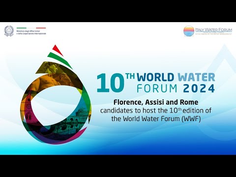 EVENTO DI LANCIO DELLA CANDIDATURA ITALIANA A OSPITARE IL X FORUM MONDIALE DELL’ACQUA 2024