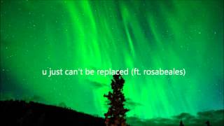 gnash - u just can&#39;t be replaced (ft. rosabeales) (lyrics)