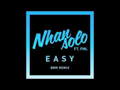 Nhan Solo feat. FML - Easy (Bright Bright Machines Remix) [Official Audio]
