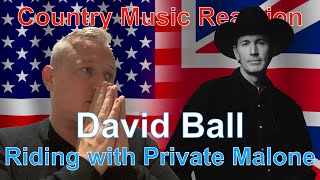 🇬🇧 British Reaction to David Ball - Riding with Private Malone | VETERAN REACTS! 🇬🇧